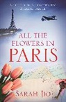 Sarah Jio, Jio Sarah - All the Flowers in Paris