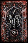 Sam Hurcom - A Shadow on the Lens