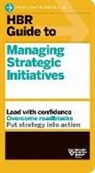Harvard Business Review - HBR Guide to Managing Strategic Initiatives