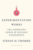 Stefan H. Thomke, Thomke Stefan H. - Experimentation Works