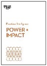 Peter Bregman, Bregman Peter, Dan Cable, Harvard Business Review, Dacher Keltner, Keltner Dacher... - Power and Impact