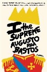 Augusto Roa Bastos, Augustos Roa Resfr Bastos - I the Supreme
