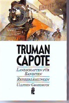 Truman Capote - Landschaften für Banditen