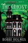 Bobbi Holmes, Anna J McIntyre - The Ghost and the Leprechaun