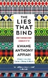 Kwame A. Appiah, Kwame Anthony Appiah, Appiah Kwame Anthony - The Lies That Bind