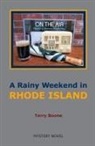Terry Boone - A Rainy Weekend in RHODE ISLAND