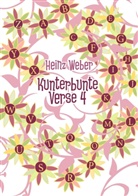Heinz Weber - Kunterbunte Verse 4