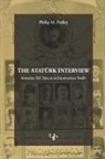 Philip M. Pedley - The Ataturk Interview