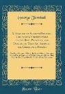 George Turnbull - A Treatise on Ancient Painting, Containing Observations on the Rise, Progress, and Decline of That Art Amongst the Greeks and Romans