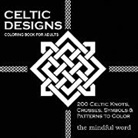 The Mindful Word - Celtic Designs Coloring Book for Adults