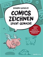 Sandra Schulze - Comics zeichnen leicht gemacht