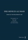 Ruth Arnet, Paul Eitel, Alexandra Jungo, Kü, Hans Rainer Künzle - Der Mensch als Mass