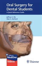 Jeffre Elo, Jeffrey Elo, Jeffrey A Elo, Jeffrey A. Elo, Alan Herford, Alan S Herford... - Oral Surgery for Dental Students