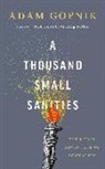 Adam Gopnik - A Thousand Small Sanities