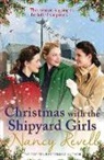 Nancy Revell, Revell Nancy - Christmas with the Shipyard Girls