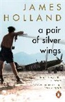James Holland - A Pair of Silver Wings