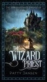 Patty Jansen - The Wizard Priest