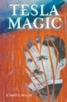 S. Watts Taylor - Tesla Magic