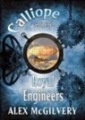 Alex McGilvery, Alex McGilvery - Calliope and the Royal Engineers