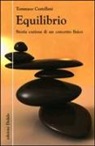 Tommaso Castellani, S. Modugno - Equilibrio. Storia curiosa di un concetto fisico