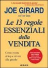 Joe Girard - Le 13 regole essenziali della vendita. Come essere al top e vivere alla grande