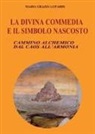 Maria Grazia Lopardi - La Divina commedia e il simbolo nascosto