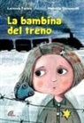 Lorenza Farina, M. Simoncelli - La bambina del treno