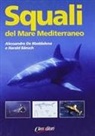 Harald Bänsch, Alessandro De Maddalena - Squali del Mar Mediterraneo