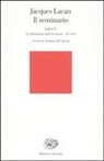 Jacques Lacan, A. Di Ciaccia - Il seminario. Libro V. Le formazioni dell'inconscio 1957-1958