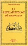 Edouard Bertholet - La reincarnazione