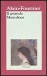 Henri Alain-Fournier, G. Gramigna - Il grande Meaulnes
