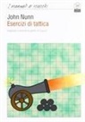 John Nunn - Esercizi di tattica. Imparare a vincere le partite di scacchi