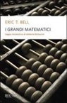 Eric T. Bell - I grandi matematici