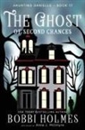 Bobbi Holmes, Anna J McIntyre - The Ghost of Second Chances