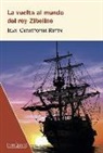 Jean-Christophe Rufin - La vuelta al mundo del rey Zibeline