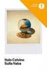 Italo Calvino - Sulla fiaba
