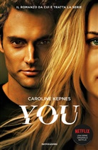 Caroline Kepnes - You. Ediz. italiana