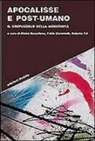 P. Barcellona, F. Ciaramelli, R. Fai - Apocalisse e post-umano. Il crepuscolo della modernità