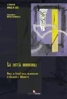 P. Dei - Le città invivibili. Bulli ed (eroi) nella filmografia di Caligari e Mainetti
