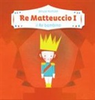 Janusz Korczak, B. De Serio - Re Matteuccio I. Il re bambino