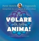 Yogananda Paramhansa, J. Jaerschky - Fai volare la tua anima! Poesie mistiche di Yogonanda (Audio book)