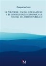 Pasqualino Isoni - Le politiche fiscali e di bilancio e le conseguenze economiche e sociali del debito pubblico