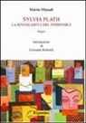 Mattia Mossali - Sylvia Plath. La singolarità del femminile