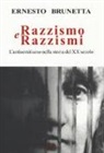 Ernesto Brunetta, G. Brunetta - Razzismo e razzismi. L'antisemitismo nella storia del XX secolo