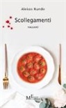 Alekos Rundo - Scollegamenti. Racconti