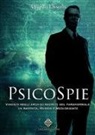 Alfredo Lissoni - Psicospie. Viaggio negli archivi segreti del paranormale in America, Russia e Medioriente