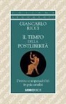 Giancarlo Ricci - Il tempo della postlibertà. Destino e responsabilità in psicoanalisi