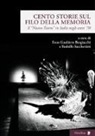 E. G. Bargiacchi, R. Sacchettini - Cento storie sul filo della memoria. Il «Nuovo Teatro» in Italia negli anni '70