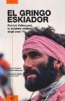 Patrick Vallençant, G. Vallençant, Y. Vallençant - El gringo eskiador. Patrick Vallençant, lo sciatore simbolo degli anni '70