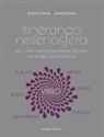 Stefano Chiesura, Lauretta Fedato - Itinerando nell'enosfera. Per una nuova esperienza del vino, da enofilo ad enonauta